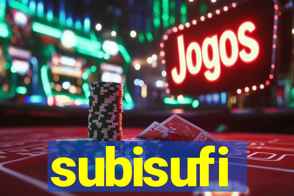 subisufi