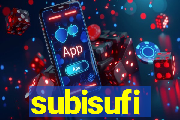 subisufi