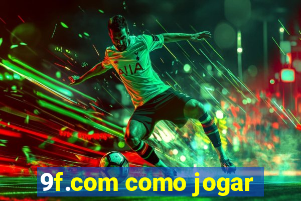 9f.com como jogar