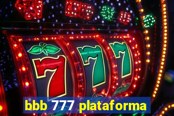 bbb 777 plataforma