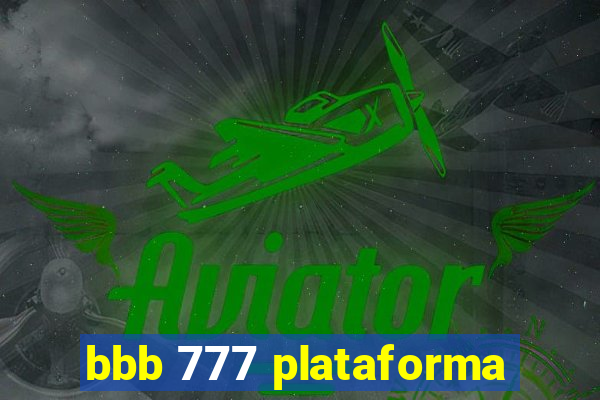 bbb 777 plataforma