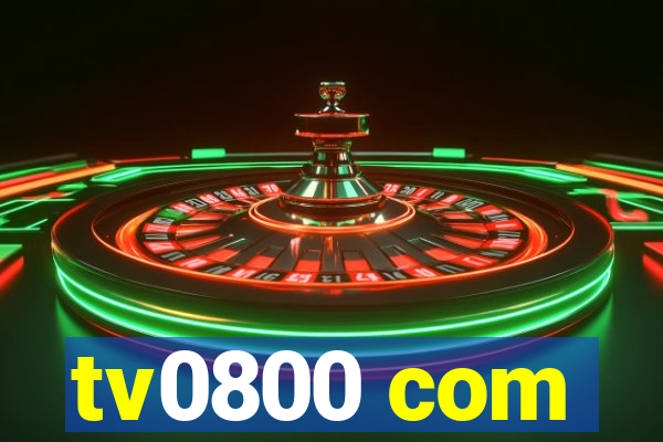 tv0800 com