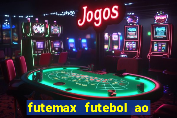 futemax futebol ao vivo hd