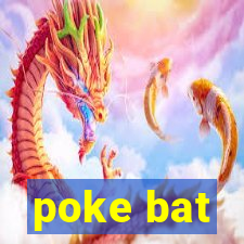 poke bat