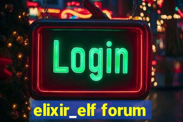 elixir_elf forum