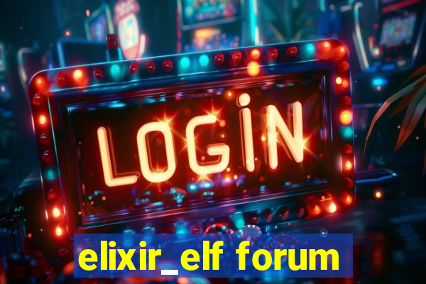 elixir_elf forum