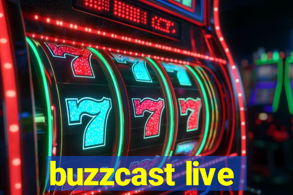 buzzcast live