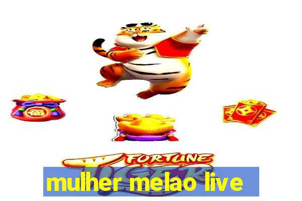 mulher melao live