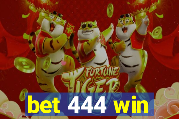 bet 444 win