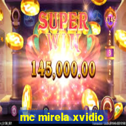 mc mirela xvidio