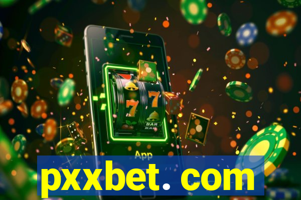 pxxbet. com