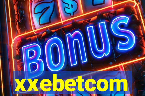 xxebetcom