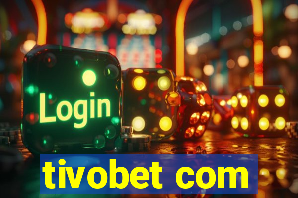 tivobet com