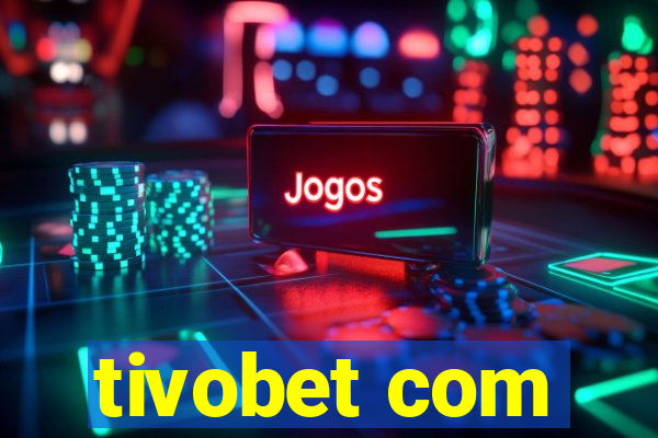 tivobet com