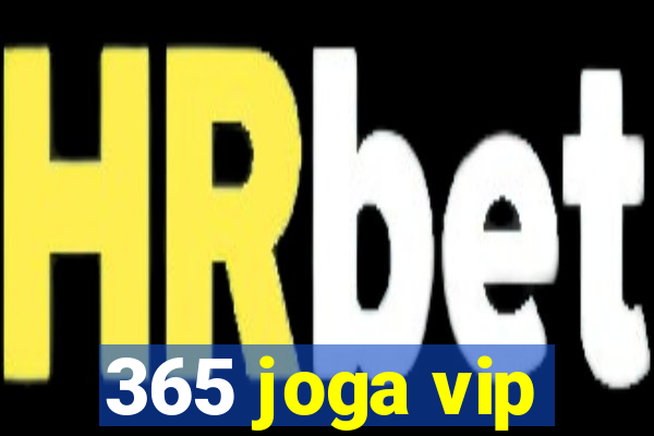 365 joga vip