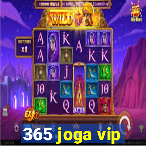 365 joga vip