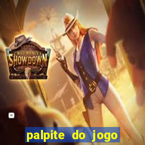 palpite do jogo aberto de hoje