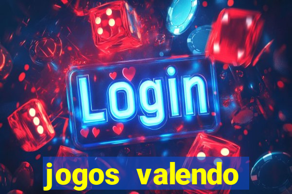 jogos valendo dinheiro online