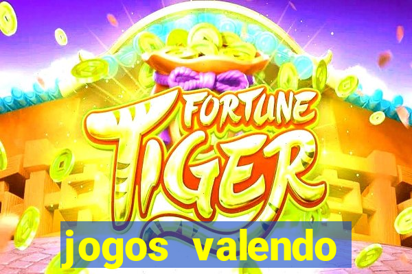 jogos valendo dinheiro online