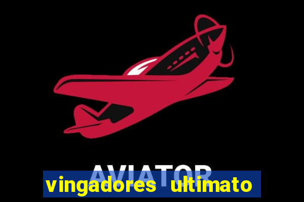 vingadores ultimato filme completo dublado online gratis