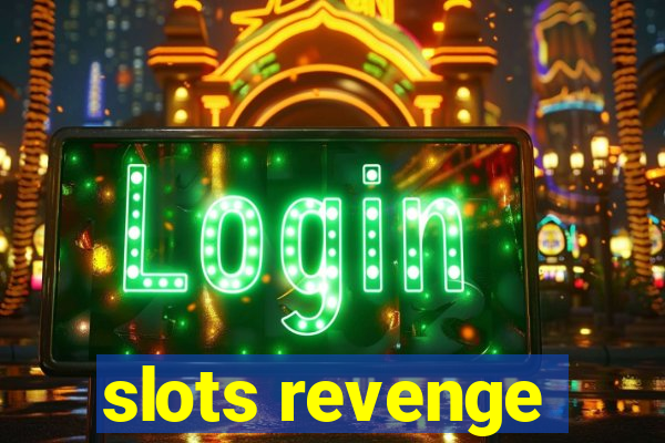 slots revenge