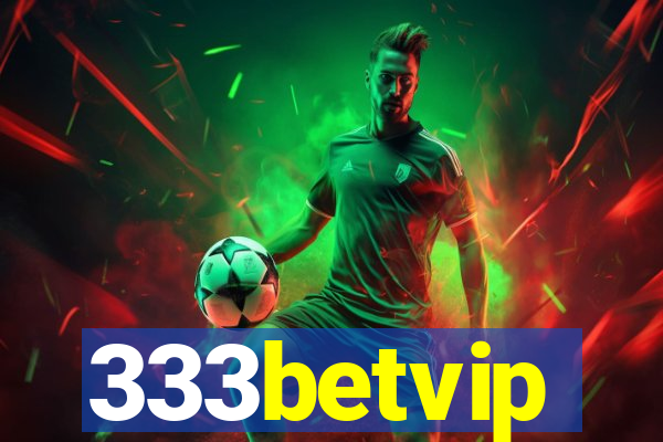 333betvip