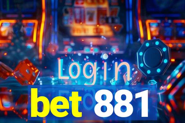 bet 881