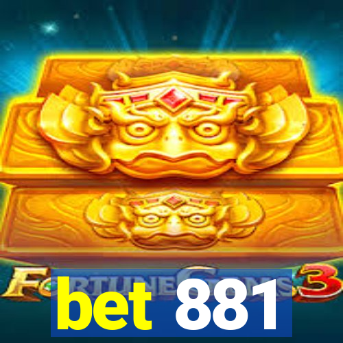 bet 881