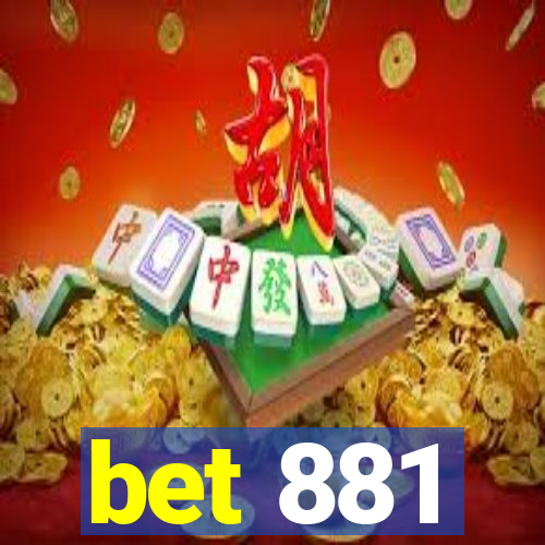 bet 881