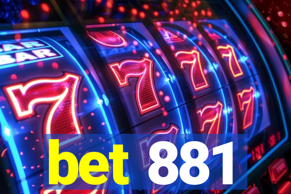 bet 881