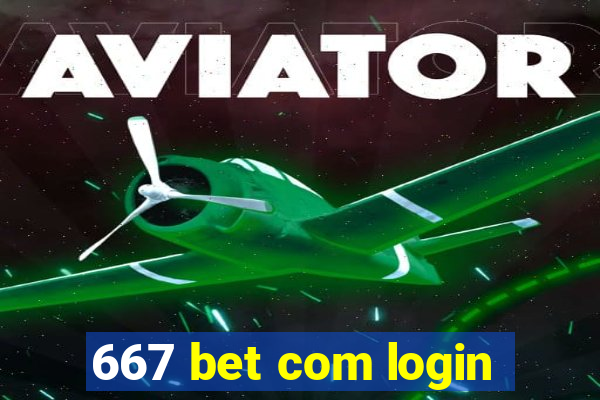 667 bet com login