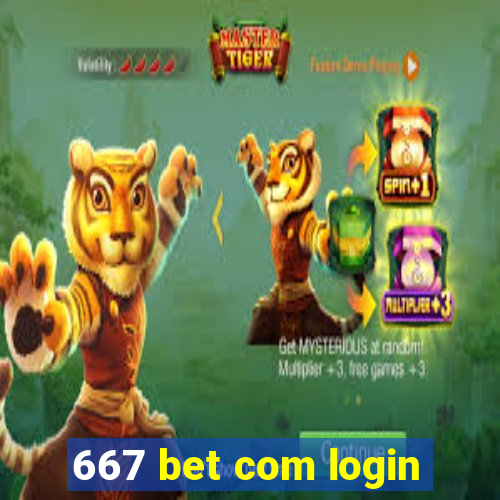 667 bet com login