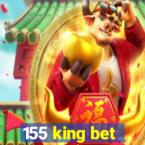 155 king bet