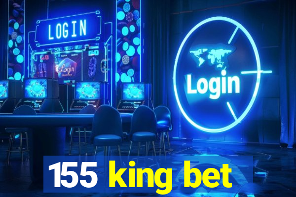 155 king bet