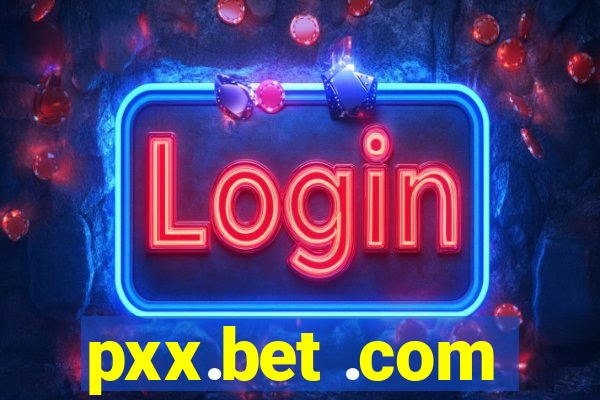 pxx.bet .com