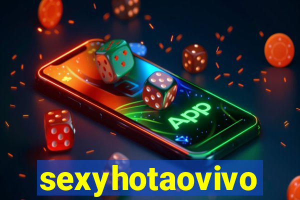 sexyhotaovivo