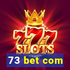 73 bet com