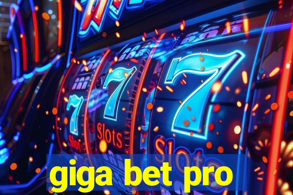 giga bet pro