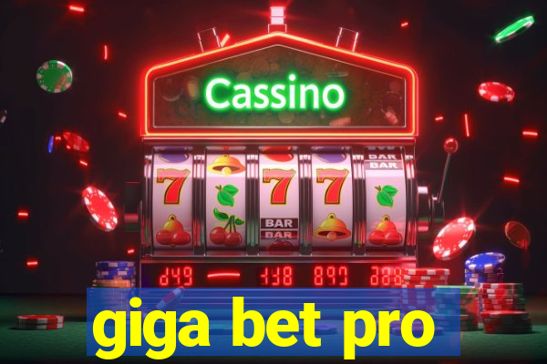 giga bet pro