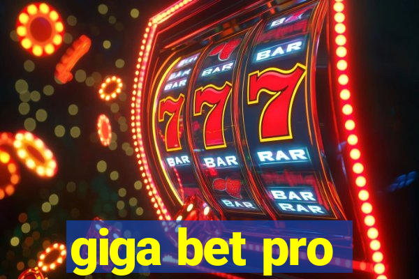 giga bet pro