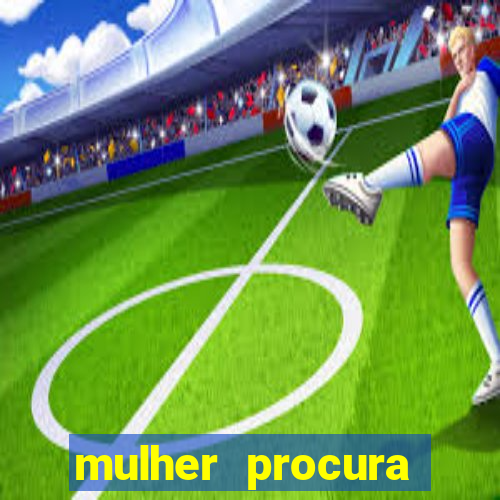 mulher procura homem salvador