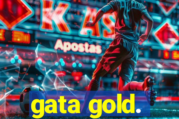 gata gold.