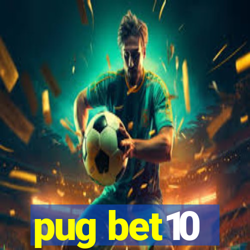 pug bet10