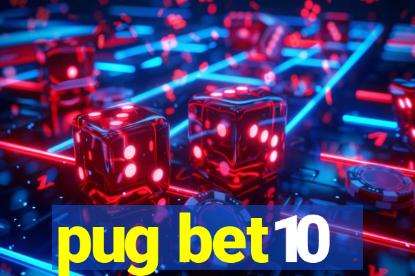 pug bet10