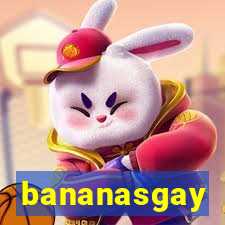 bananasgay