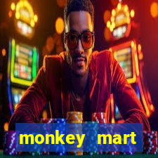 monkey mart dinheiro infinito