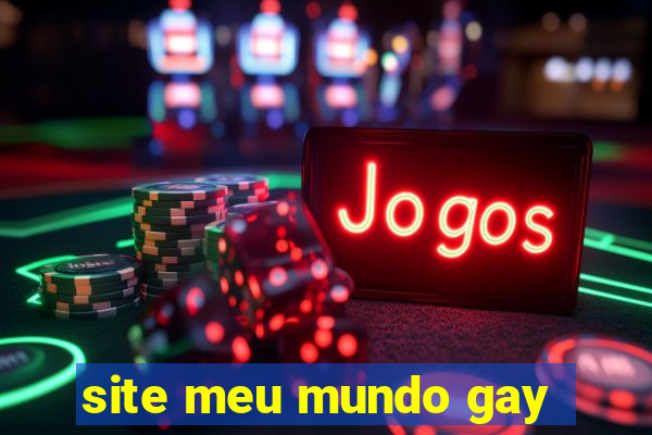 site meu mundo gay