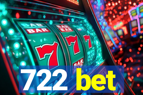 722 bet