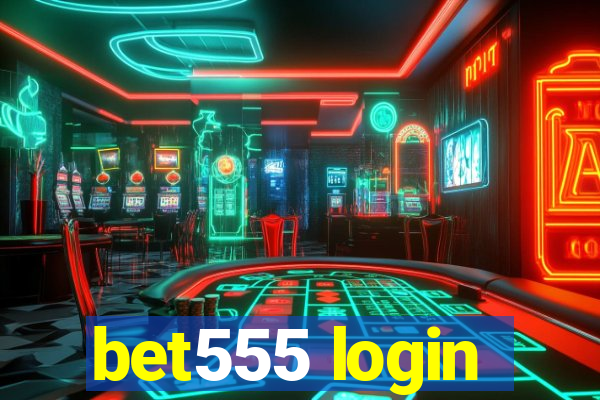 bet555 login