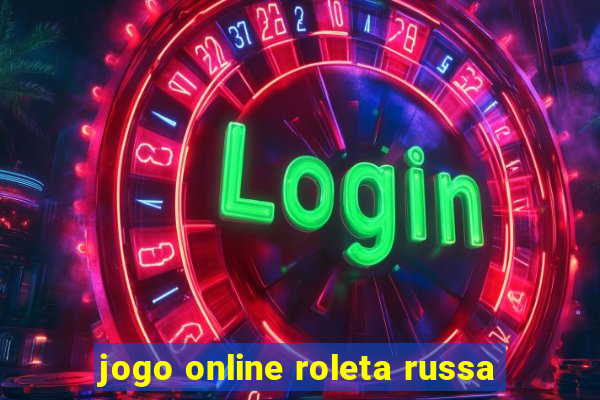 jogo online roleta russa